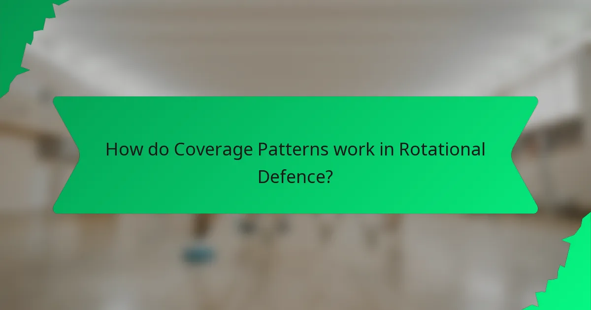 How do Coverage Patterns work in Rotational Defence?